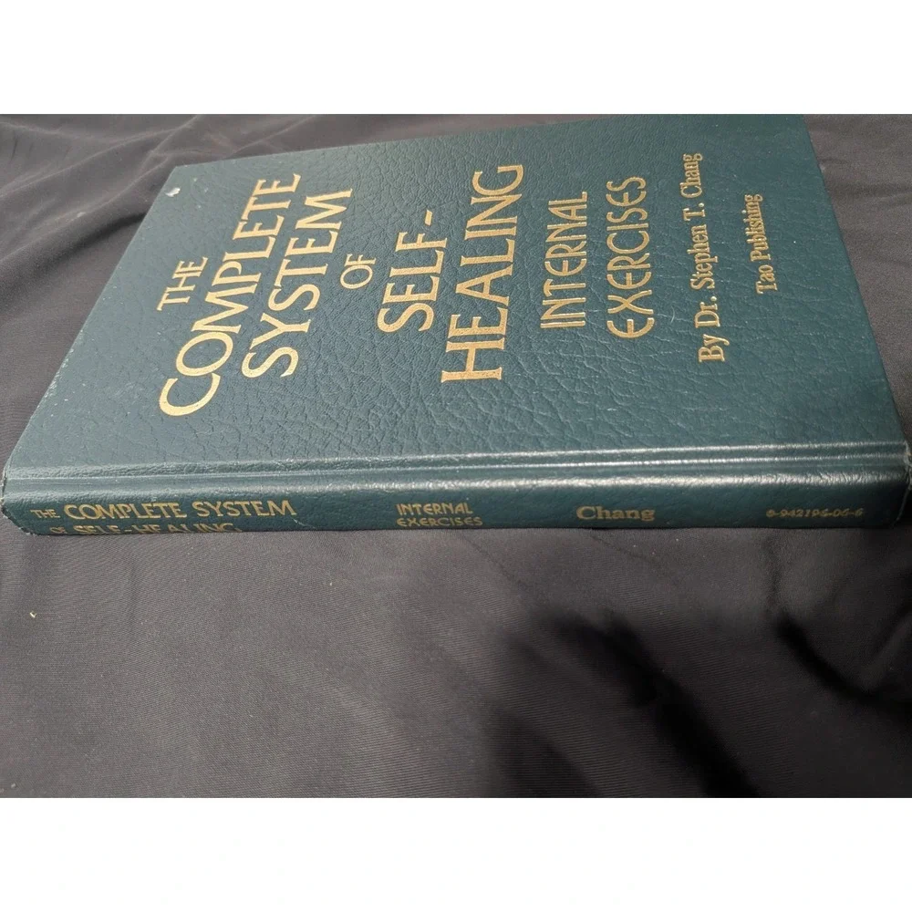 The Complete System of Self-Healing Internal Exercises Dr. Stephen Chang HC 1986